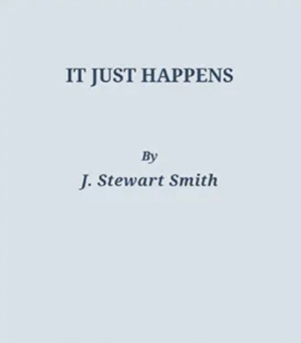 It Just Happens - J. Stewart Smith