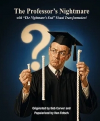Professors Nightmare Rope Trick by Bob Carver and Hen Fetsch