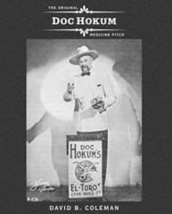 The Original Doc Hokum Medicine Pitch by Dave Coleman