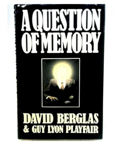 A Question of Memory by David Berglas and Guy Lyon Playfair