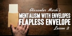 Mentalism with Envelopes Course Lesson 2 by Alexander Marsh