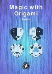 Ray Bolt – Magic With Origami (British Origami Society, Booklet 09)