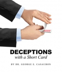 Deceptions with a Short Card by Dr George Casaubon