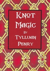 Knot Magic by Tylluan Penry
