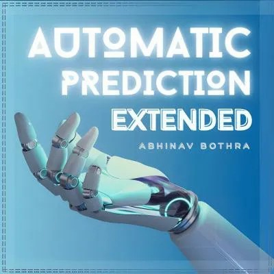 Automatic Prediction Extended by Abhinav Bothra