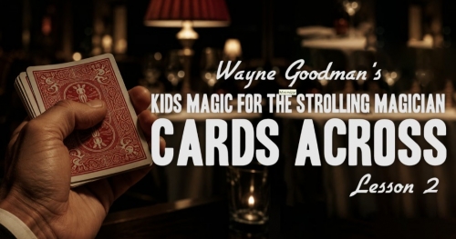 Kids Magic For The Strolling Magicians Lesson 2