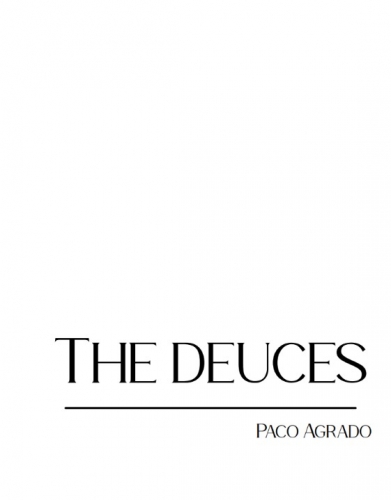 The Deuces by Paco Agrado