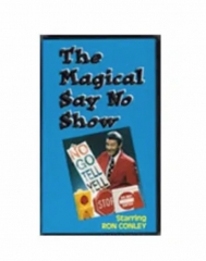The Magical Say No Show by Ron Conley