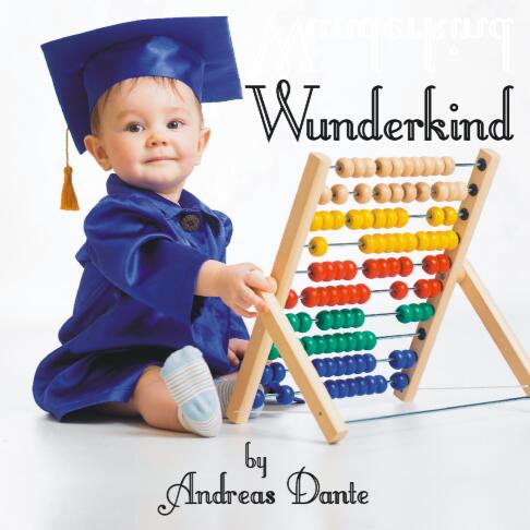 Andreas Dante - Wunderkind