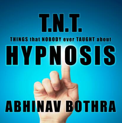 Abhinav Bothra - T.N.T.HYPNOSIS