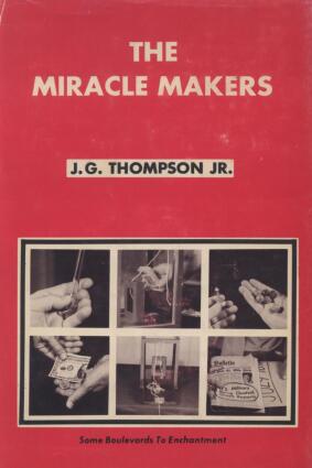 J. G. Thompson Jr - The Miracle Makers