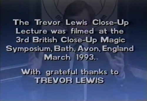 The Trevor Lewis Close-Up Magic Symposium Lecture 1993