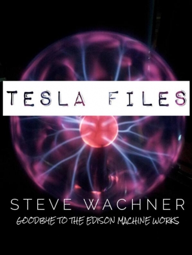 Steve Wachner - Tesla Files