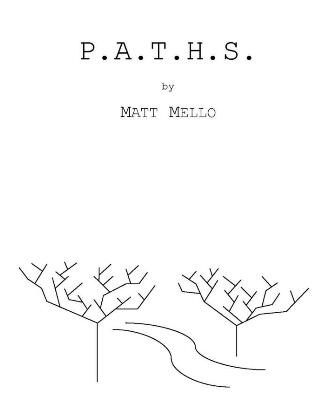 P.A.T.H.S. by Matt Mello