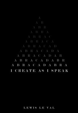 I Create As I Speak (Abracadabra) By Lewis Lé Val