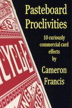 Cameron Francis - Pasteboard Proclivities (PDF + VIDEO)