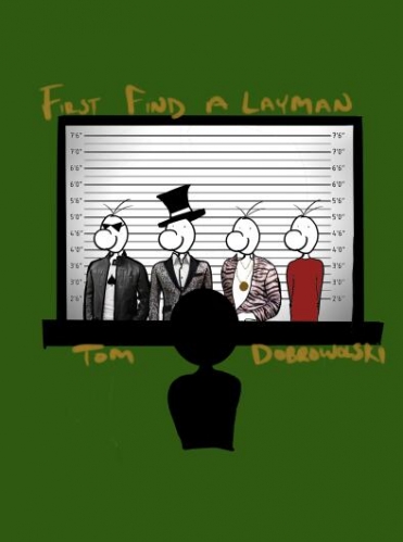 First, Find a Layman by Tom Dobrowolski