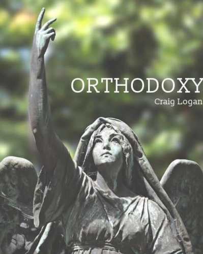 Orthodoxy by Craig Logan