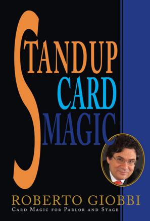 Standup Card Magic by Roberto Giobbi