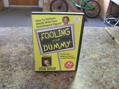 Fooling Your Dummy by Steve Taylor