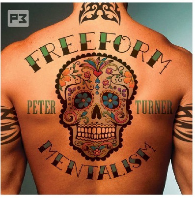 Freeform Mentalism by Peter Turner