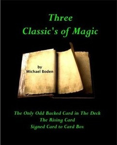 Three Classic's of Magic by Michael Boden