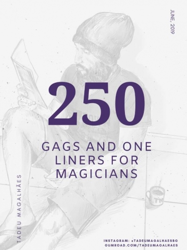250 GAGS and JOKES for COMEDY MAGICIANS By Tadeu Magalhaes