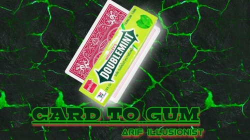 Card To Gum by Arif illusionist