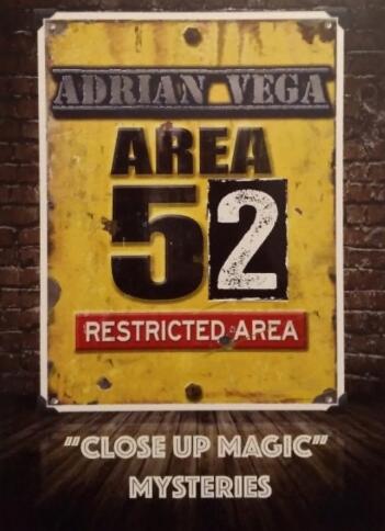 Area 52 - Close Up Magic Mysteries By Adrian Vega