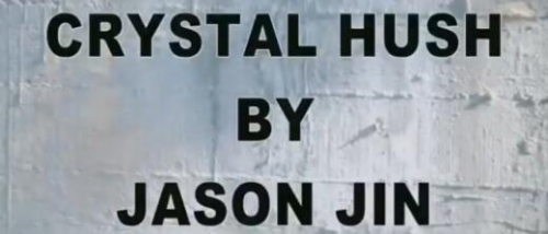 Crystal Hush by Jason Jin