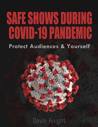 Safe Shows During Covid-19 Pandemic by Devin Knight