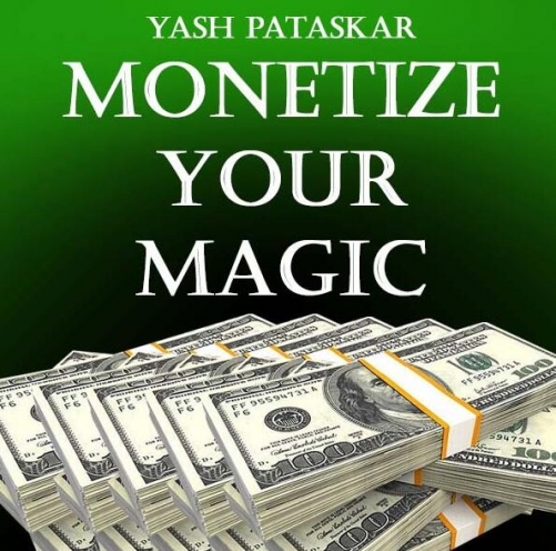 Monetize Your Magic by Yash Pataskar
