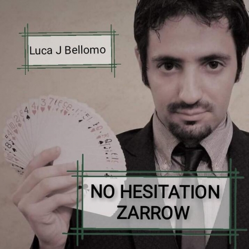No Hesitation Zarrow by Luca J. Bellomo (LJB)