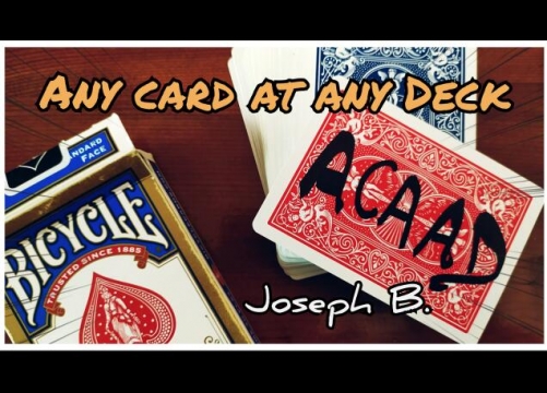 ANY CARD AT ANY DECK (ACAAD) by Joseph B