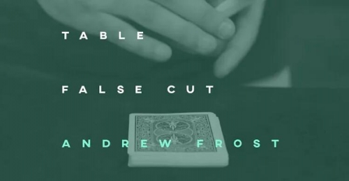 Table False Cut (Andrew Frost)