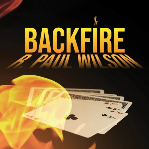 Backfire by R. Paul Wilson