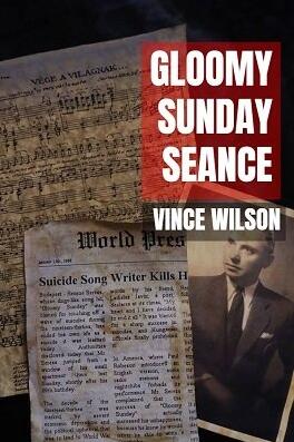 Gloomy Sunday Seance by Vincent Wilson