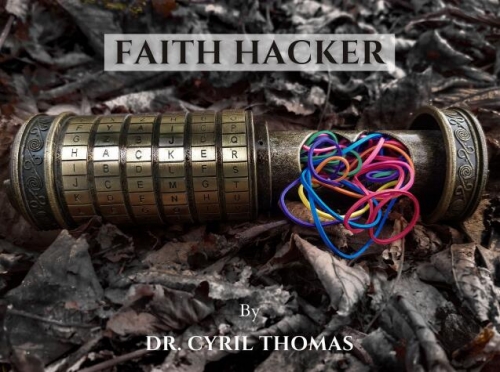 Faith Hacker by Dr. Cyril Thomas