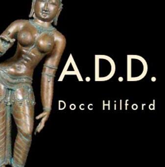 Docc Hilford - A.D.D