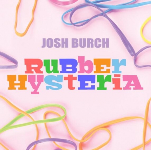 Rubber Band Hysteria by Josh Burch