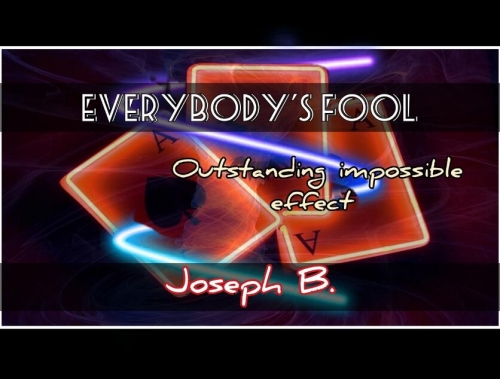 EVERYBODY'S FOOLED by Joseph B.