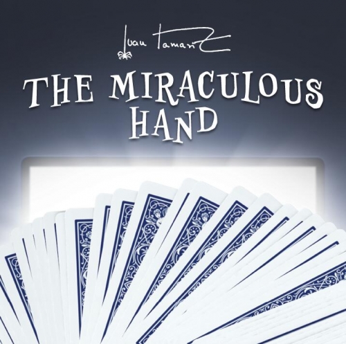 The Miraculous Hand by Juan Tamariz