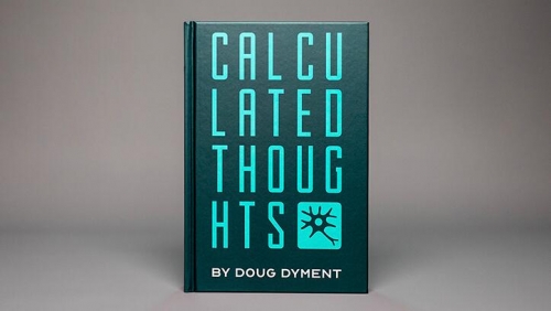 Calculated Thoughts by Doug Dyment