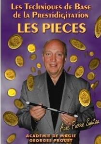 Les Techniques de Base de la Prestidigitation LES PIECES by Pierre Switon