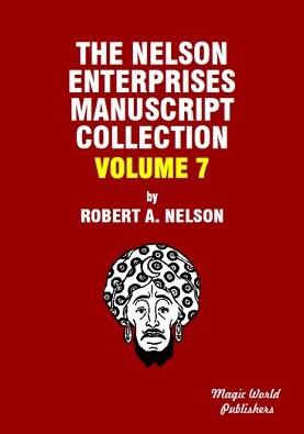 Nelson Enterprises Manuscript Collection 7 by Robert A. Nelson