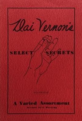 Dai Vernon's Select Secrets by Dai Vernon
