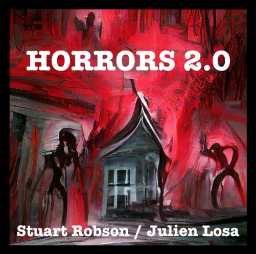 Horrors 2.0 by Stuart Robson Julien Losa