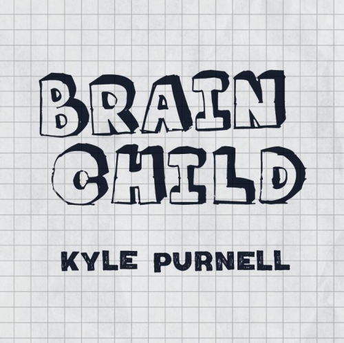 Brain Child by Kyle Purnell