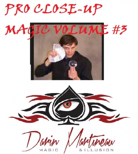 Pro Close-Up Magic Routines Volume #3 by Darin Martineau