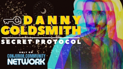 Danny Goldsmith – Secret Protocol (Conjuror Community Live Lecture)